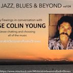 Jazz, Blues & Beyond vol124 / 11th Feb 2024 - Jesse Colin Young with Johnny Fewings