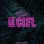 I Miss Le Ciel by DJ Ronfa