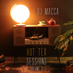 Hot Tea Sessions Vol.5 | DJ Macca