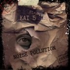 Kai 5 - Noise pollution Episode 4