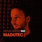 Mutual Respekt 060 with Madutec