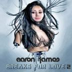 DJ Aaron James - Breaks For Love 2