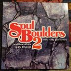 Matthew Africa and DJ B.Cause - Soul Boulders 2