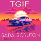 TGIF with Sara Scruton