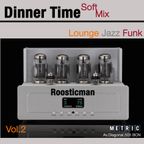 Dinner Time & Soft Mix - Vol 2