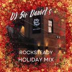 DJ Sir Daniel's Rock Steady Holiday Mix: SIDE A