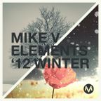 Mike V - Elements '12 Winter