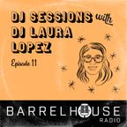 DJ Laura Lopez for Barrelhouse Radio #11