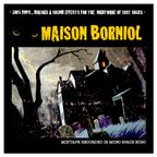 MAISON BORNIOL (Halloween Special)