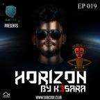Subcode presents HORIZON By K3SARA EP.019