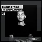 Delirium Podcast 028 with Lucas Freire (Recorded at City Hall, Barcelona)