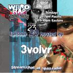 Weird Rap Radio Show #23 (by 3volvr)