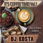 IT'S COFFEE TIME! Vol.1 {Rise & Shine Edition} By DJ Kosta