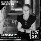 Sensisity Radio - SENSISITY PRESENTS: Episode 33 / Sarah France (UDGK: 19/04/2023)