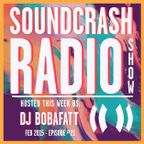Soundcrash Radio Show - Episode 21 - Feb 2015 - DJ Bobafatt