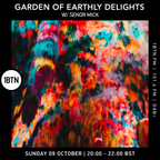 The Garden Of Earthly Delights with Senor Mick - 09.10.2022