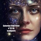 Saturday Club Fever n°52 by icedjparis - Electro Progressive & Melodic House