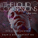 The LIQUID CON*SESSIONS Drum & Bass Podcast 002 May 2014