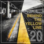 BEHIND THE YELLOW LINE #20