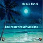 Beach Tunes-Emil Kostov House Sessions(Alias MC Kotys)