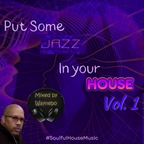 Put Some JAZZ in Your House Vol. 1