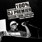 100% DJ Premier: Bigger Than Hip Hop (DJ Stikmand)