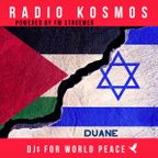 #02973 RADIO KOSMOS - DJs FOR WORLD PEACE - DUANE [NLD] powered by FM STROEMER