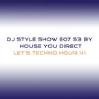 DJ Style Show E07 S3