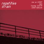 Comet Radio: Repetitive Strain Ep. 3 - 22nd January 2019