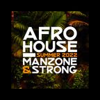 Manzone & Strong - Afro House (Summer 2022) FREE DOWNLOAD