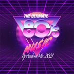 The Ultimate 80's Party - Deejay Andoni Mix 2021