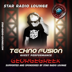 STAR RADIO LOUNGE presents, the sound of GEORGEGREEK | TECHNO  FUSION |