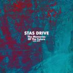 Stas Drive - The Memories Of The Future | January 2019