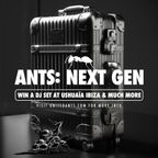 ANTS: NEXT GEN - Mix By Adrian Bilt