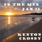 'In The Mix' Jan '23 - Kenton Crosby