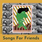 Songs For Friends #38