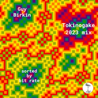tokinogake 2023 mix sorted by bit rate - Guy Birkin