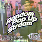 Random Pop Up Stream // HipHip, KPOP, R&B, Remixes, Old, New // EP 2 - 2.24.24