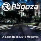 DJ Ragoza - A Look Back (2016 Megamix)