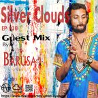 Silver Clouds Ep#10 - Guest Mix by Barusa