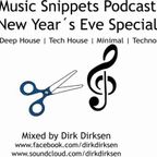 Music Snippets Podcast - New Year´s Eve Special mixed by Dirk Dirksen