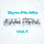 Gym-Fit-Mix Vol.1