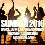 Summer 2016 Dance, Latin & Moombathon Mix