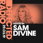 Defected Radio Show presented by Sam Divine - 29.03.19