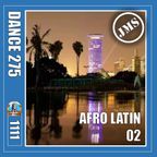 DANCE 275 - Afro Latin 02 (Top Tunes Radio 21 02 2024)