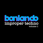 Improper techno: Volume 1