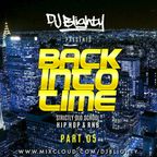 #BackIntoTime Part.05 // Strictly Old School Hip Hop & RnB // Instagram: djblighty