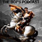 The Boy's Podcast Episode 52