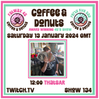 Coffee & Donuts on Twitch.TV - Jan 2024 - weeG (ThatsAR) LIVE from Glasgow
