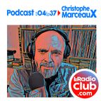 S04Ep37 By LeRadioClub - Short Podcast avec Christophe Marceaux